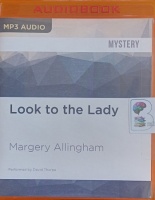 Look to the Lady written by Margery Allingham performed by David Thorpe on MP3 CD (Unabridged)